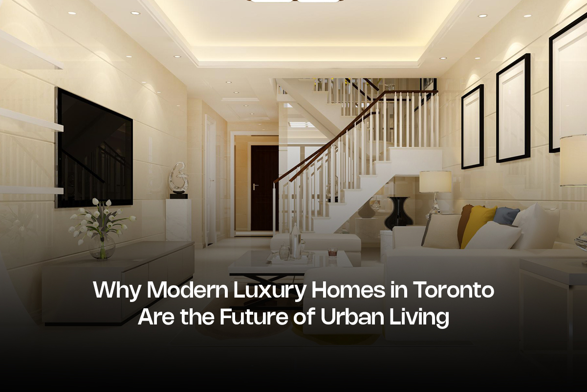 Modern Luxury Homes in Toronto