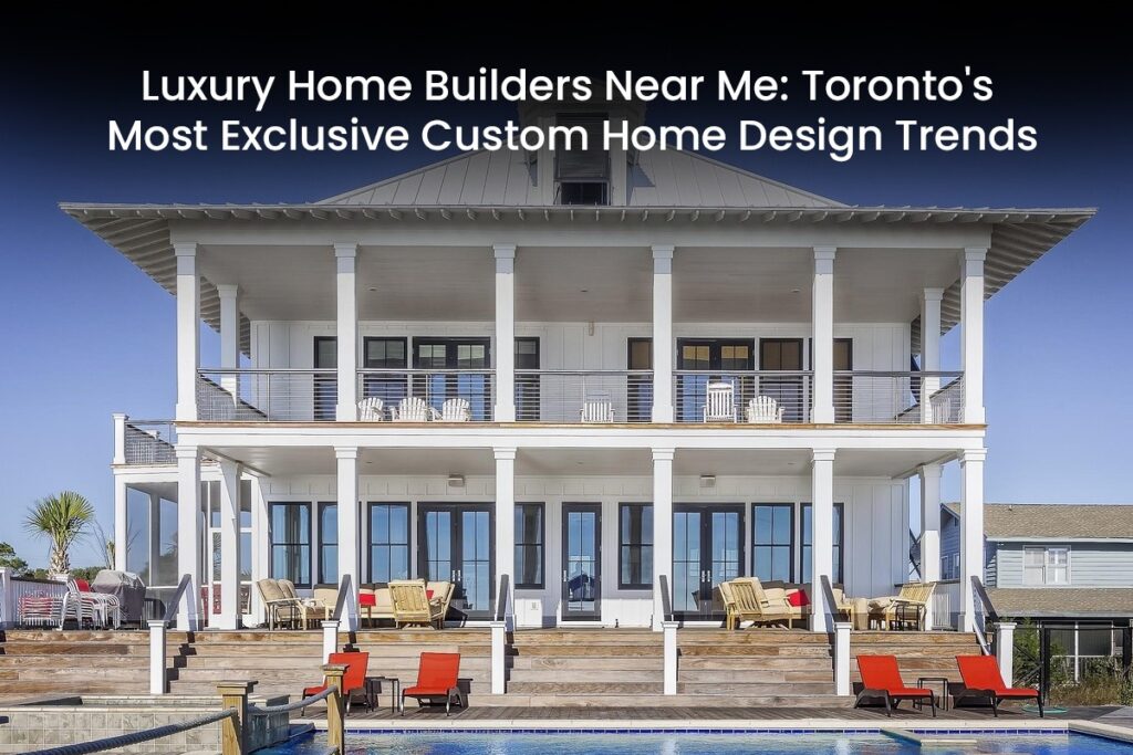 Luxury Home Builders Near Me
