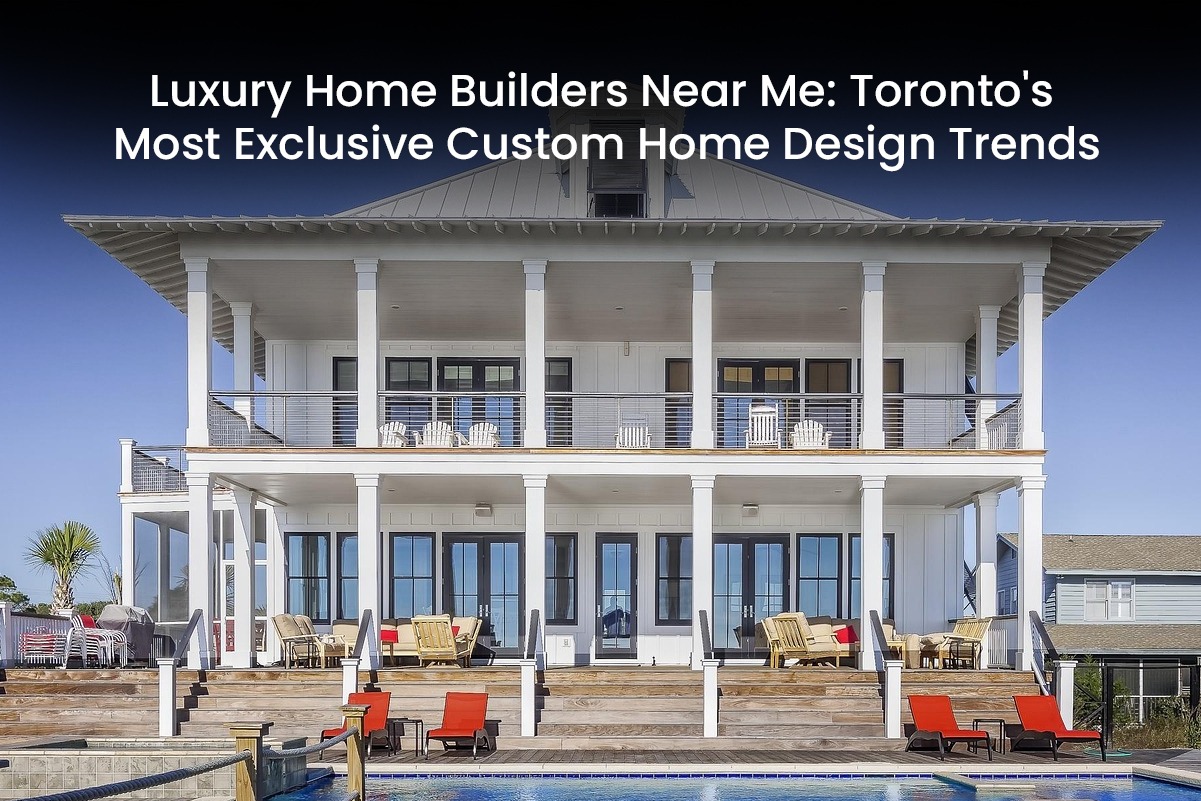 Luxury Home Builders Near Me