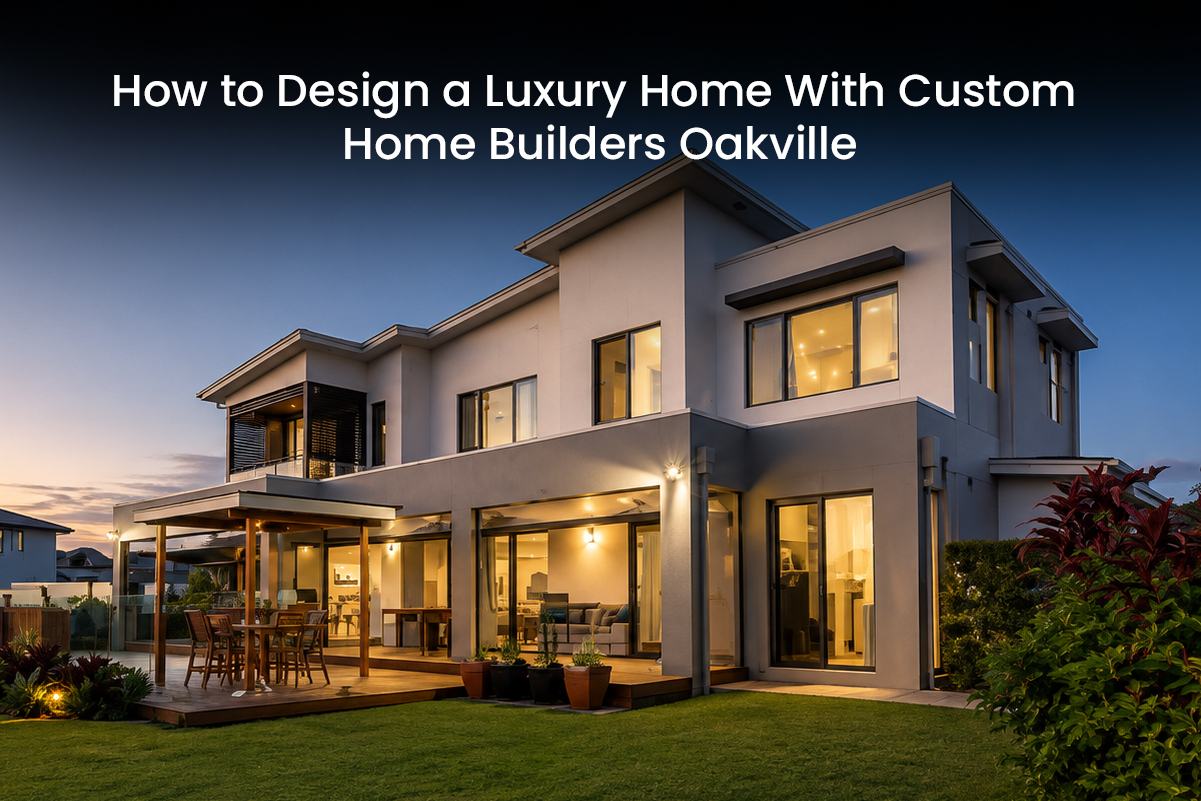 Custom Home Builders Oakville